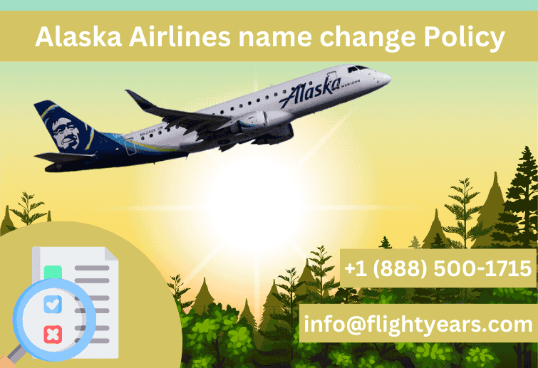 Can I Change My Name on an Alaska Airlines Ticket? Policy Guide